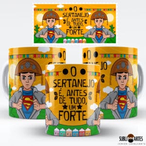 Arte para Sublimação em Caneca Tema Nordeste 080 Sertanejo é um Forte 001