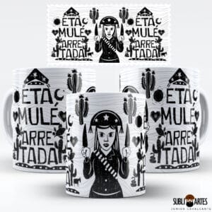 Arte para Sublimação em Caneca Eu Amo Meu Nordeste 019 Mulé Arretada