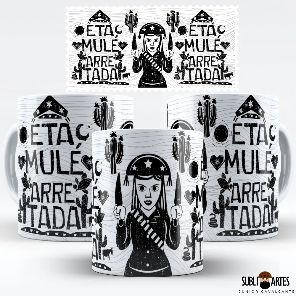 Arte para Sublimação em Caneca Eu Amo Meu Nordeste 019 Mulé Arretada