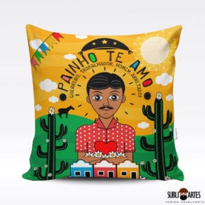 Arte para Sublimação em Almofada Tema Nordeste 014 Painho Te Amo