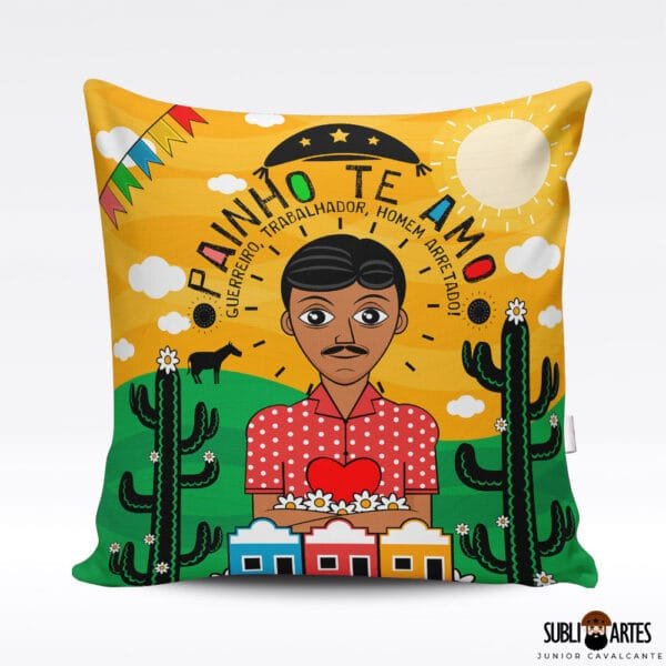 Arte para Sublimação em Almofada Tema Nordeste 014 Painho Te Amo