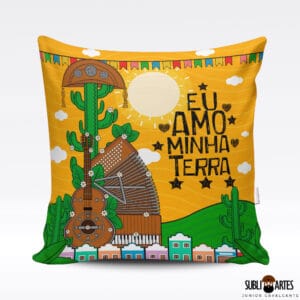 Arte para Sublimação em Almofada Tema Nordeste 118 Eu Amo Minha Terra