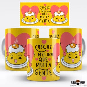 Arte para Sublimação em Caneca Tema Nordeste 002 Cuscuz é Melhor que Muita Gente