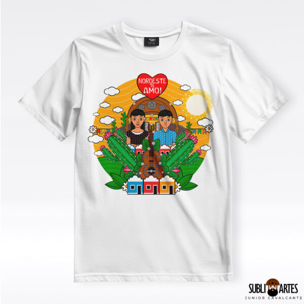 Arte para Sublimação em Camisetas Tema Nordeste 090 Nordeste te Amo